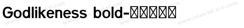 Godlikeness bold字体转换